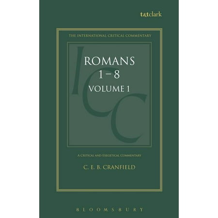 International Critical Commentary: Romans: Volume 1: 1-8 (Hardcover)