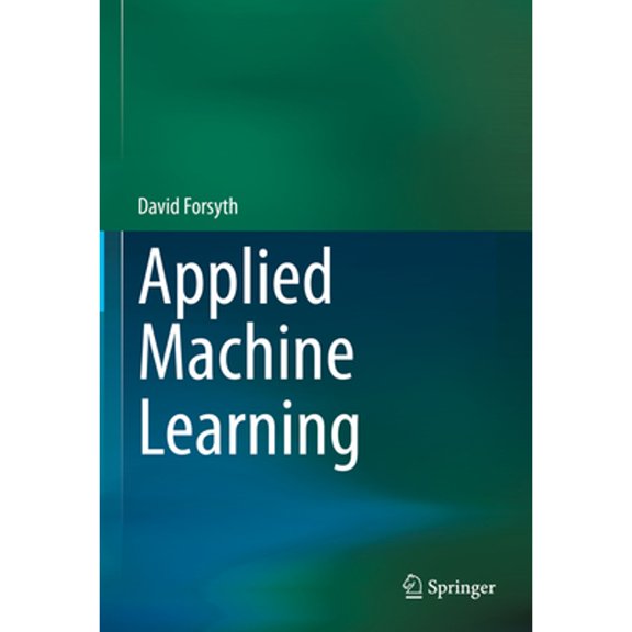 Pre-Owned Applied Machine Learning, 9783030181130, 3030181138, Hardcover, 1st ed. 2019 edition