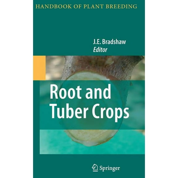 Handbook of Plant Breeding Root and Tuber Crops, Book 7, (Hardcover)