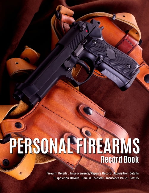 Gun Log Book Personal Firearms Record Book V.11 Perfect Firearms