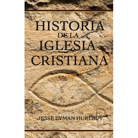 Historia de la Iglesia Cristiana (Hardcover)