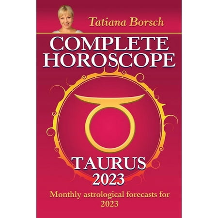 Complete Horoscope Taurus 2023, (Paperback)