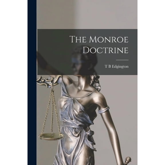 The Monroe Doctrine, (Paperback)