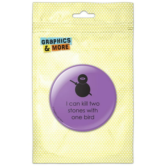 Ninja Can Kill Two Stones With one Bird on Purple Refrigerator Button Magnet