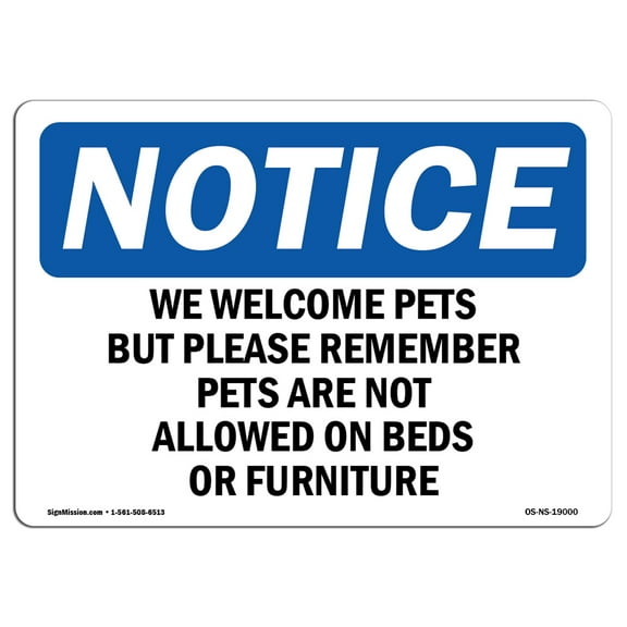 OSHA Notice Sign - We Welcome Pets But Please Remember Pets | Plastic Sign | Protect Your Business, Work Site, Warehouse & Shop Area |  Made in the USA