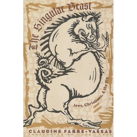 European Perspectives: A Social Thought  The Singular Beast: Jews, Christians, and the Pig, (Paperback)