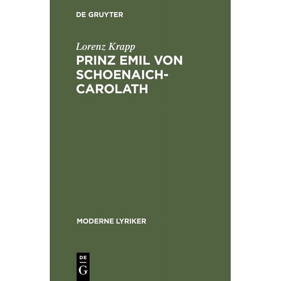 Moderne Lyriker Prinz Emil Von Schoenaich-Carolath, Book 4, (Hardcover)