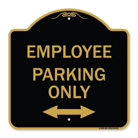 SignMission A-DES-BG-1818-24101 18 x 18 in. Designer Series Sign - Employee Parking Only with Bi-Directional Arrow, Black & Gold
