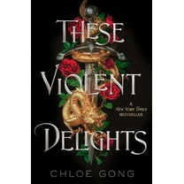 Chloe Gong: These Violent Delights (Hardcover)