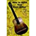 thumbnail image 1 of How to Build Your Own Guitar, 1 of 1