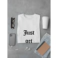 thumbnail image 3 of Just Get Pizza Graphic Men White T-Shirt, Male x-Large, 3 of 4