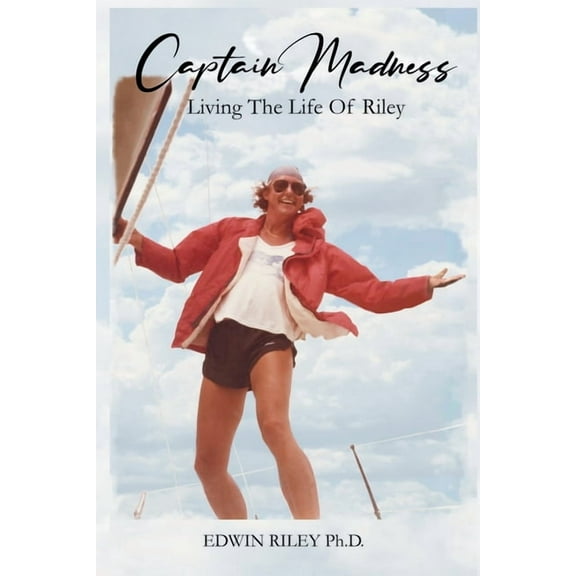 Captain Madness: Living The Life Of Riley, (Paperback)