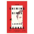thumbnail image 1 of The Shining Girls, 1 of 1