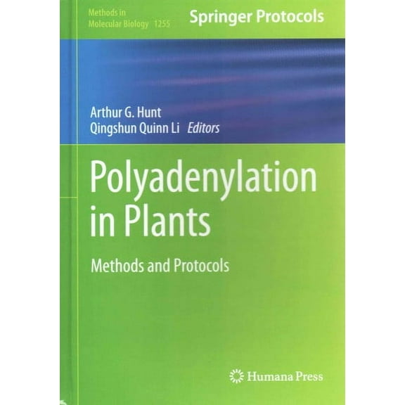 Methods in Molecular Biology: Polyadenylation in Plants: Methods and Protocols (Hardcover)