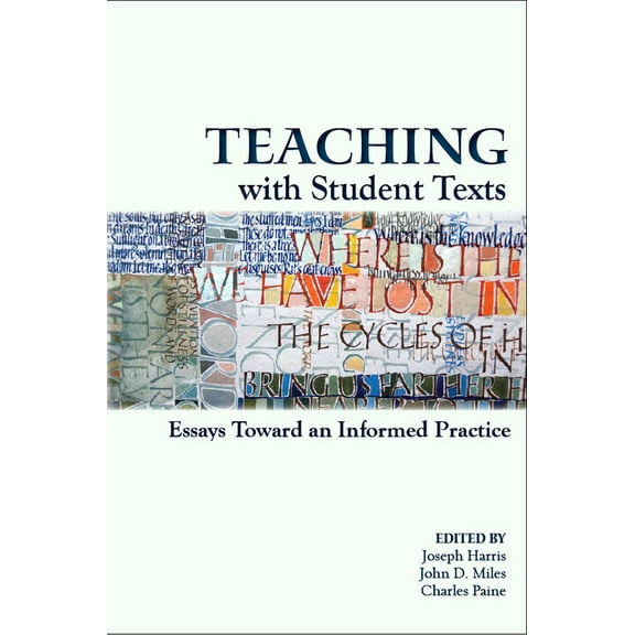 Teaching With Student Texts: Essays Toward an Informed Practice, (Paperback)