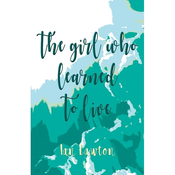 The Girl Who Learned to Live