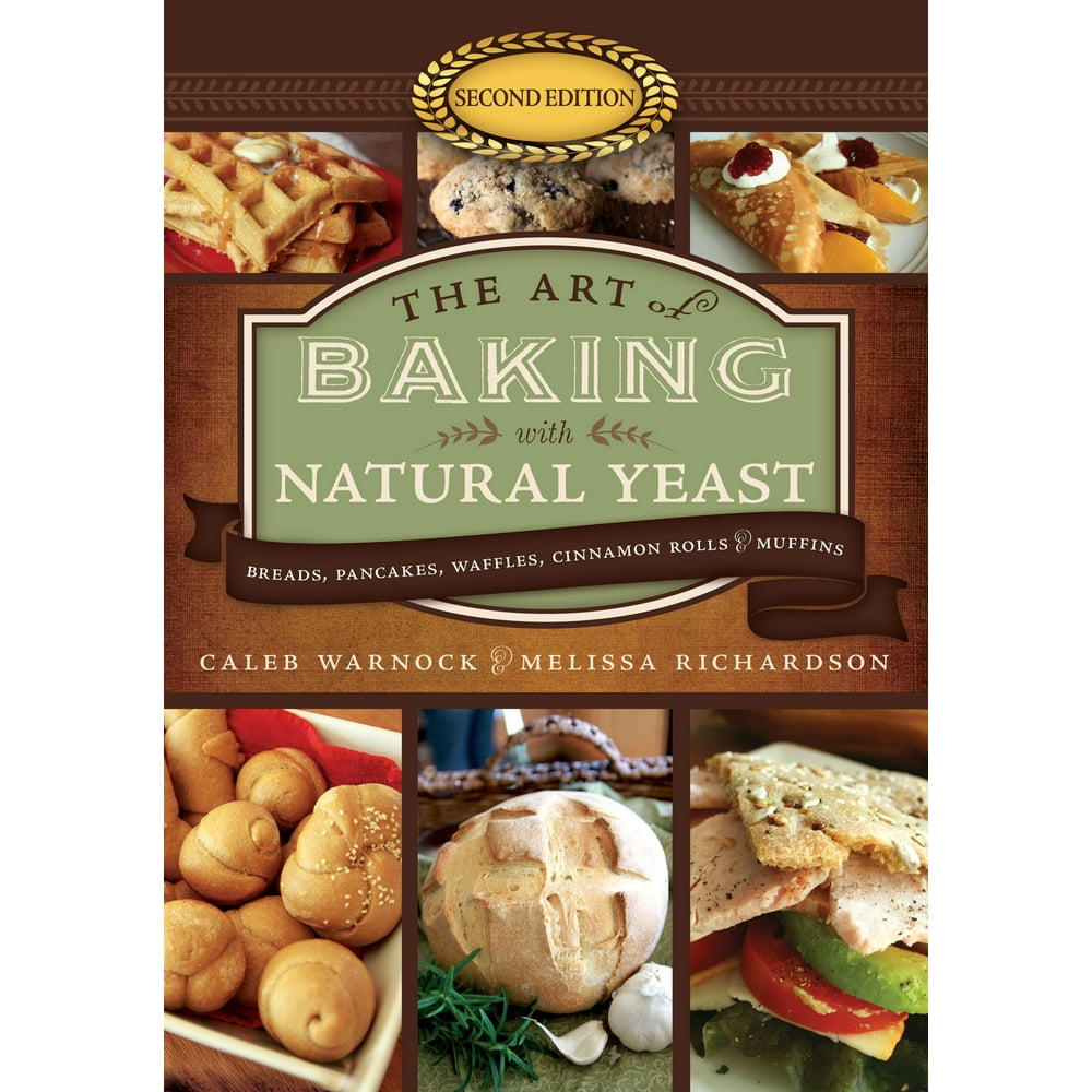 The Art of Baking with Natural Yeast (5th Anniversary Edition