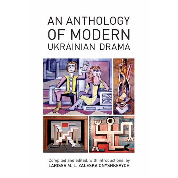 An Anthology of Modern Ukrainian Drama (Paperback)