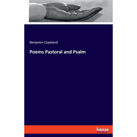 Poems Pastoral and Psalm, (Paperback)