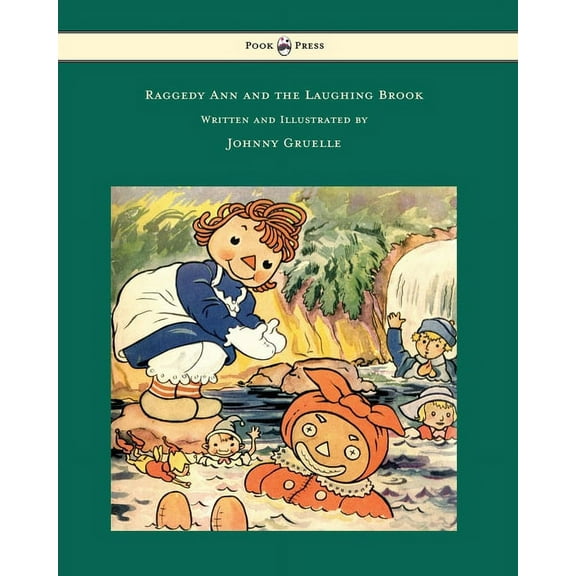 Raggedy Ann and the Laughing Brook - Illustrated by Johnny Gruelle, (Hardcover)