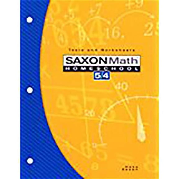 Saxon Math 5/4 Homeschool Saxon Math Homeschool 5/4: Tests and Worksheets, (Paperback)