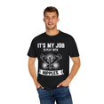 thumbnail image 4 of Novelty My Job To Play With Nipples Plummet Enthusiast Hilarious Pipes Sewage Systems Plumbery Devotee Unisex Garment-Dyed T-shirt, 4 of 4