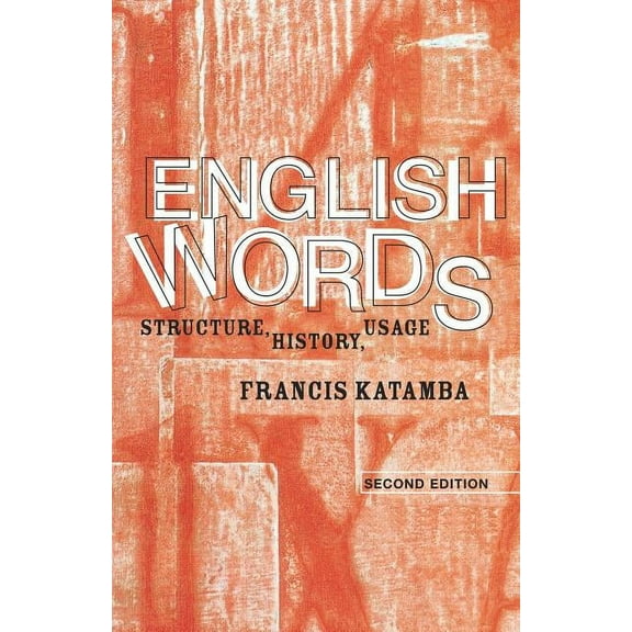 English Words: Structure, History, Usage, (Paperback)