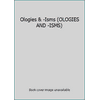 Ologies & -Isms (OLOGIES AND -ISMS) [Hardcover - Used]