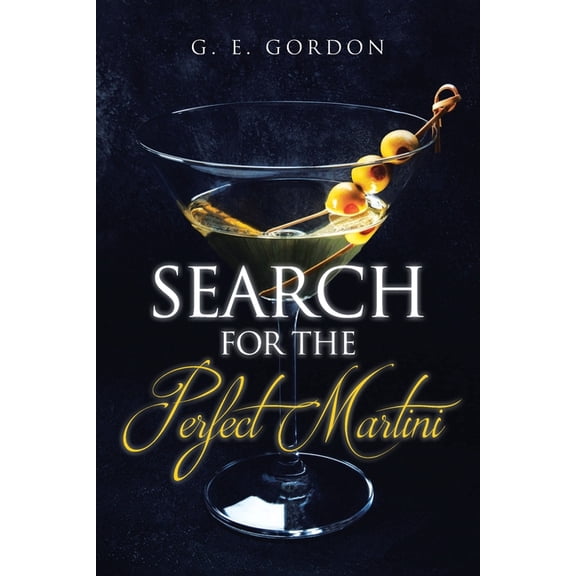 Search for the Perfect Martini, (Paperback)