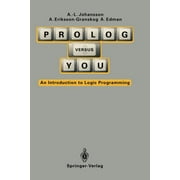 PROLOG Versus You: An Introduction to Logic Programming (Paperback)