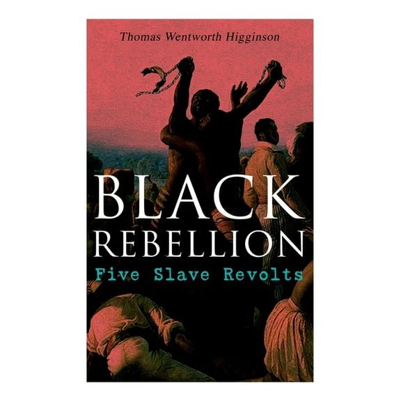 Black Rebellion: Five Slave Revolts, (Paperback)
