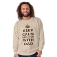 thumbnail image 3 of Keep Calm And Agree With Dad Crown Men's Crewneck Sweatshirt Brisco Brands S, 3 of 6