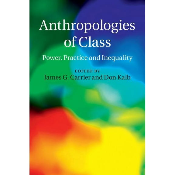 Anthropologies of Class, (Hardcover)