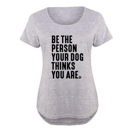 Be The Person Your Dog Thinks You Are  - Ladies Plus Size Scoop Neck (Best Way To Sleep For Your Neck)