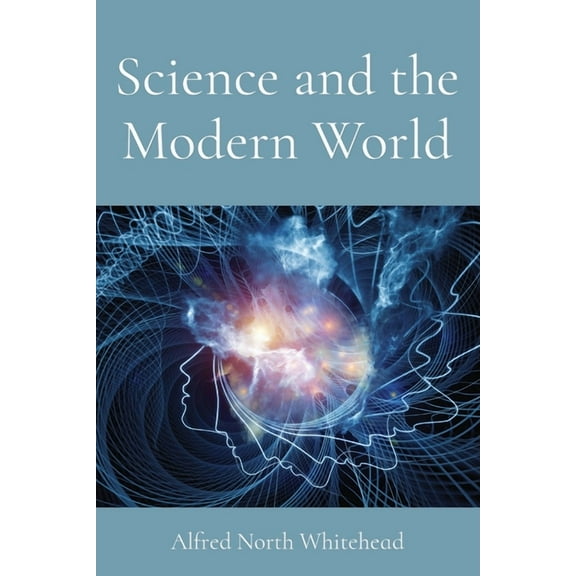Science and the Modern World, (Paperback)