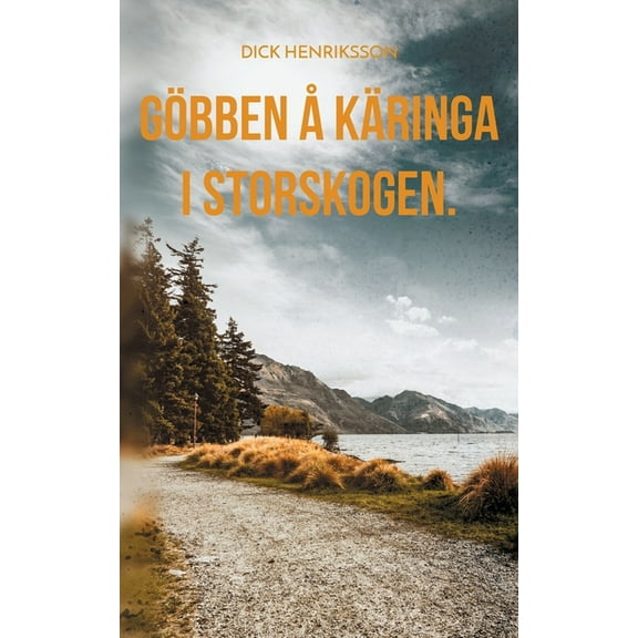 Göbben å Käringa i Storskogen.: Kåserier., (Paperback)
