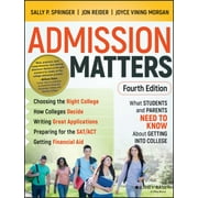 Admission Matters: What Students and Parents Need to Know about Getting Into College [Paperback - Used]