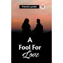 A Fool For Love, (Paperback)