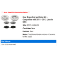 thumbnail image 2 of Rear Brake Pad and Rotor Kit - Compatible with 2011 - 2012 Lincoln MKS, 2 of 2