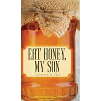Eat Honey, My Son (Hardcover)
