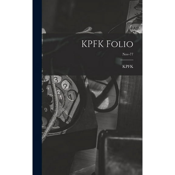 KPFK Folio; Nov-77, (Hardcover)