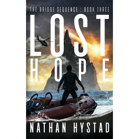 Lost Hope (The Bridge Sequence Book Three) (Paperback) by Nathan Hystad