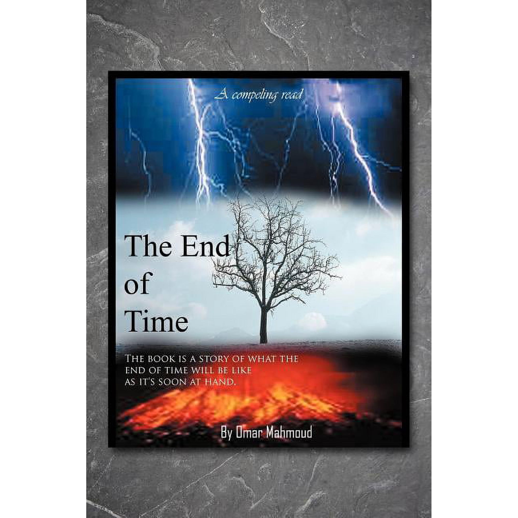 The End of Time: The Book Is a Story of What the End of Time Will Be Like as It s Soon at Hand. (Paperback)
