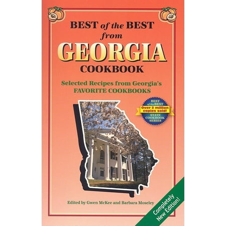 Best of the Best State Cookbook: Best of the Best from Georgia Cookbook: Selected Recipes from Georgia's Favorite Cookbooks (Best Georgian Wine Brands)