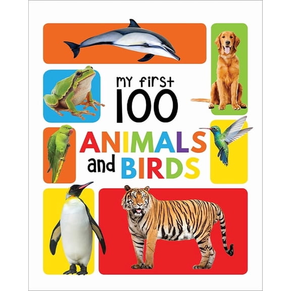 My First 100 My First 100 Animals and Birds: Padded Board Books, (Board Book)