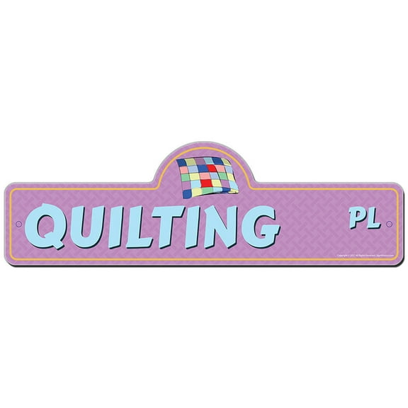 Quilting Street Sign | Indoor/Outdoor | Funny Home Décor for Garages, Living Rooms, Bedroom, Offices | SignMission personalized gift