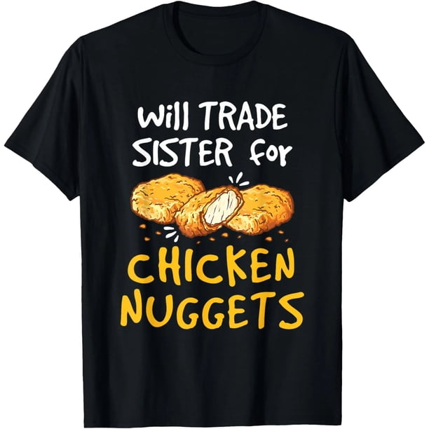 Camiseta de Niña "Cambio a mi Hermana por Nuggets de Pollo" Divertida 100% Algodón