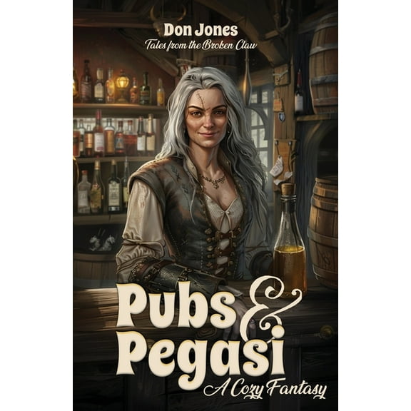 Pubs & Pegasi (Tales from the Broken Claw - a Cozy Fantasy), (Paperback)