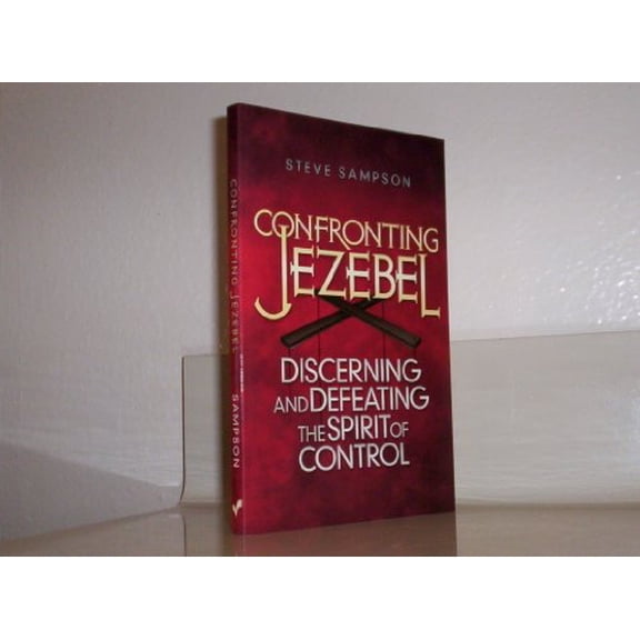 Pre-Owned Confronting Jezebel: Discerning and Defeating the Spirit of Control (Paperback) 0800793455 9780800793456