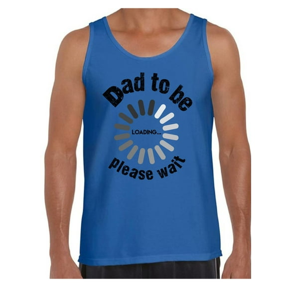Awkward Styles Men's Dad To Be Loading Please Wait Graphic Tank Tops New Dad Gift Father's Day